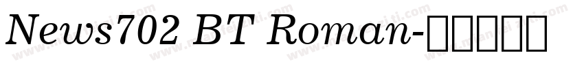 News702 BT Roman字体转换